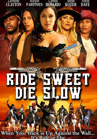 Ride Sweet Die Slow