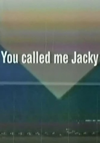 You Called Me Jacky