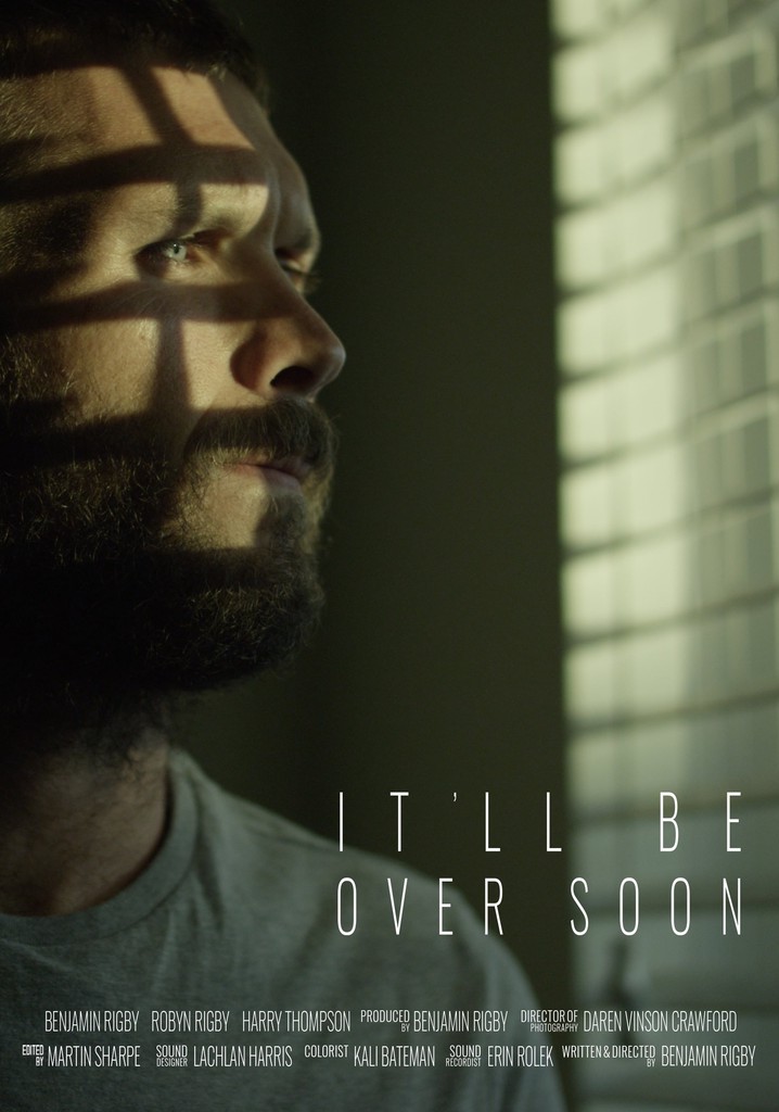It'll Be Over Soon