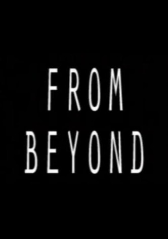 From Beyond