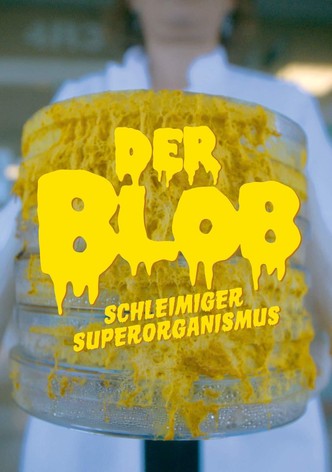 Der Blob - Schleimiger Superorganismus
