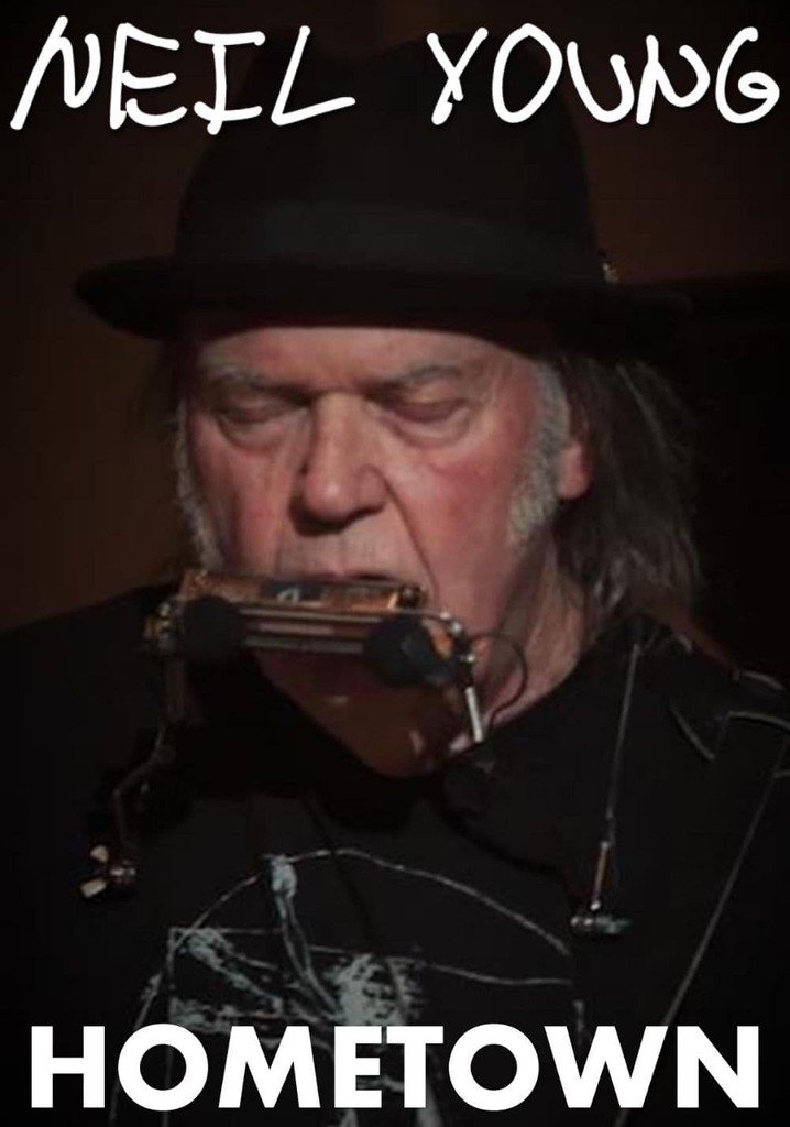 Neil Young: Hometown