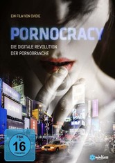 Pornocracy- Die digitale Revolution der Pornobranche