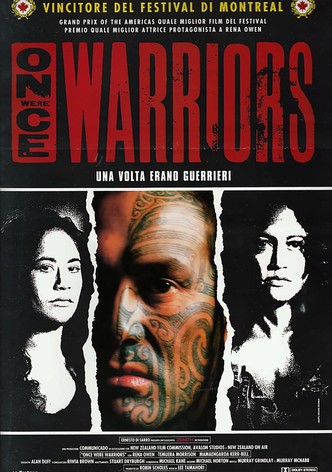 Once Were Warriors - Una volta erano guerrieri