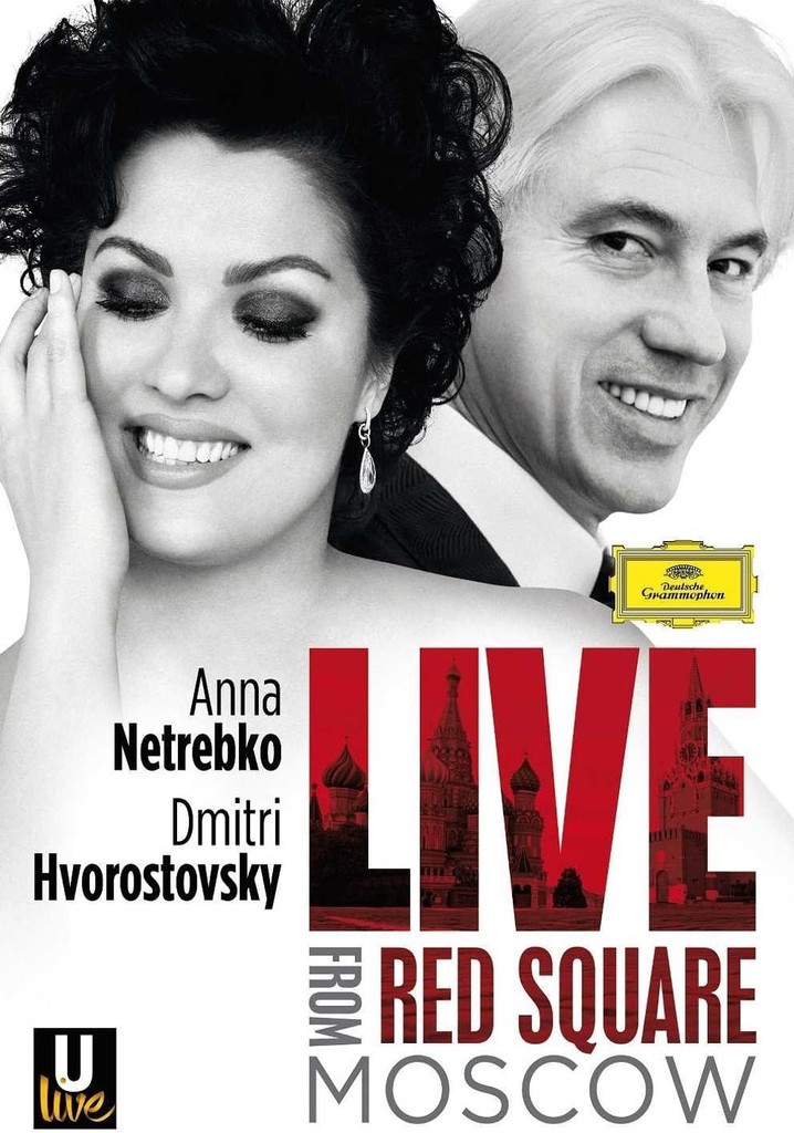 Netrebko and Hvorostovsky: Live in Red Square
