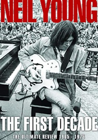 Neil Young - The First Decade