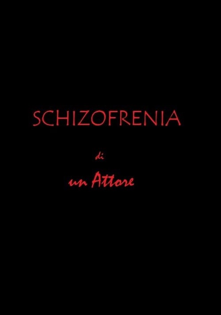 Schizofrenia di un attore