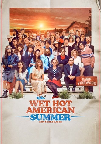 Wet Hot American Summer : 10 Years Later