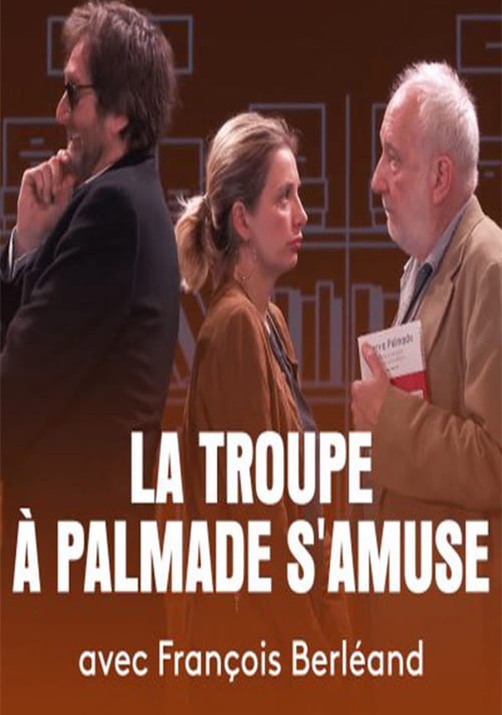 La troupe à Palmade s'amuse avec...François Berléand