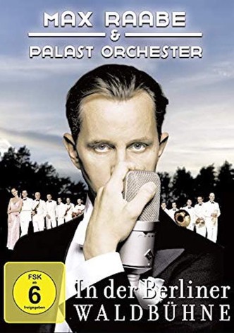 Max Raabe & Palast Orchester - Live aus der Waldbühne Berlin