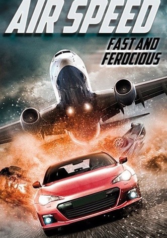 Air Speed: Fast and Ferocious