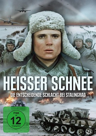 Heißer Schnee - Die entscheidende Schlacht bei Stalingrad