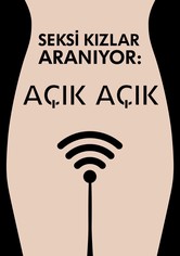 Seksi Kızlar Aranıyor: Açık Açık