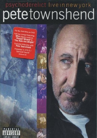 Pete Townshend Live in New York Featuring Psychoderelict