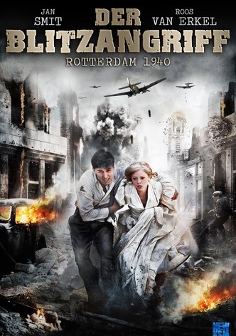 Der Blitzangriff: Rotterdam 1940