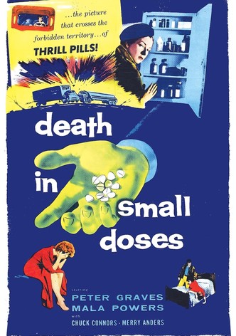 Death in Small Doses