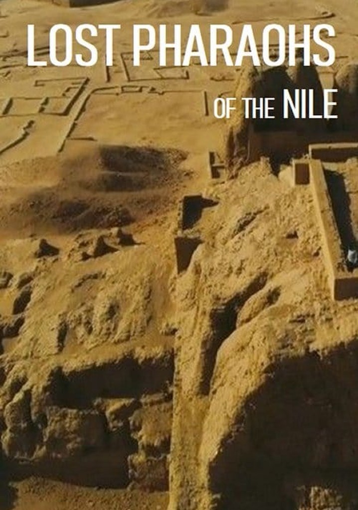 Lost Pharaohs of the Nile
