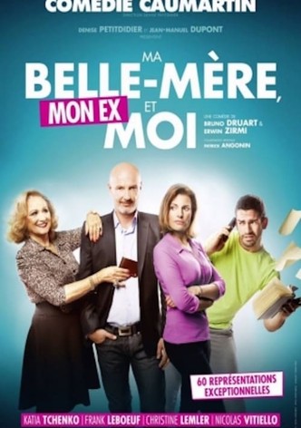 Ma Belle-Mère, Mon Ex et Moi