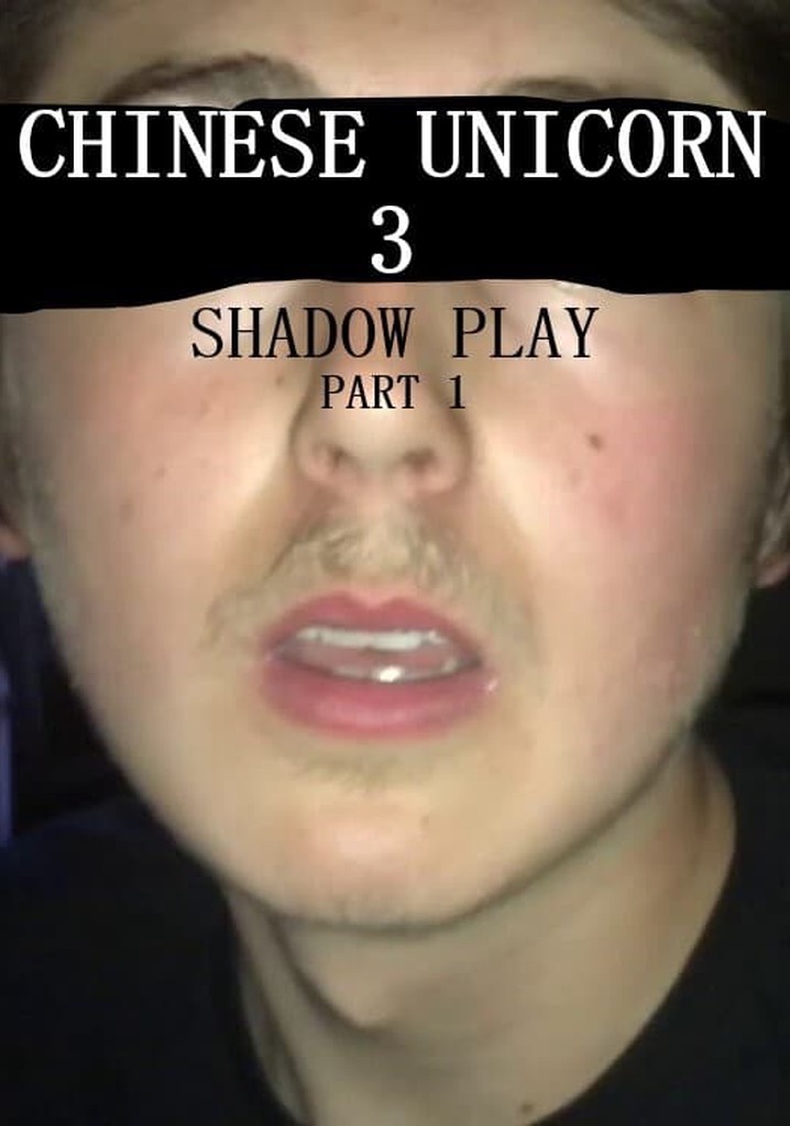 Chinese Unicorn 3: Shadow Play - Part 1