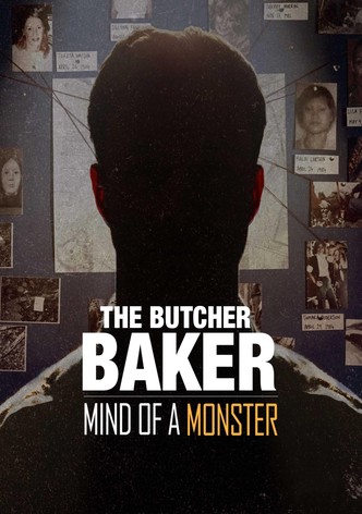 The Butcher Baker: Mind of a Monster