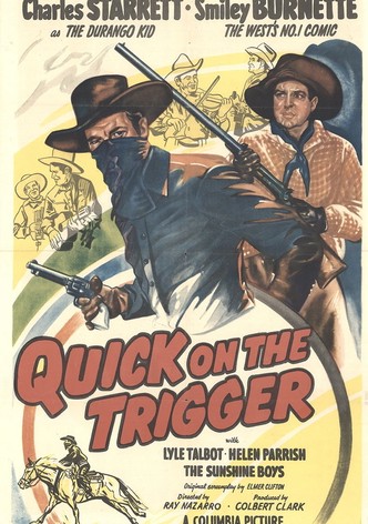 Quick on the Trigger