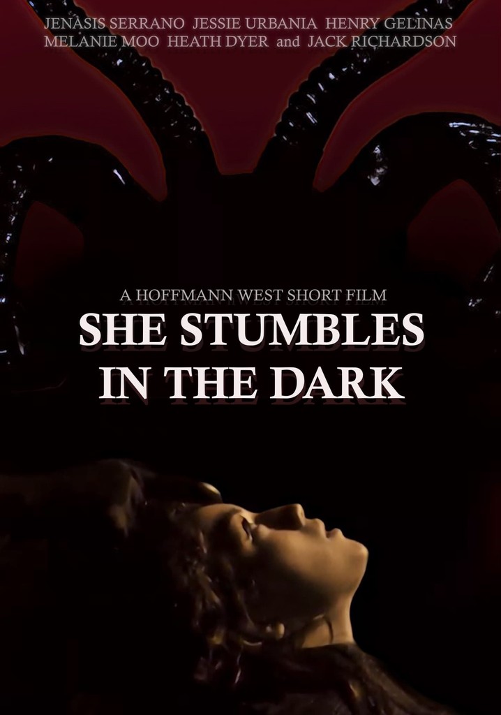 She Stumbles in the Dark