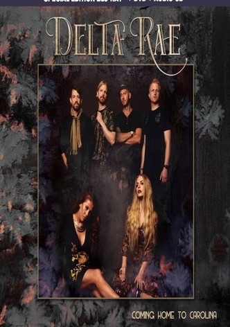 Delta Rae - Coming Home To Carolina