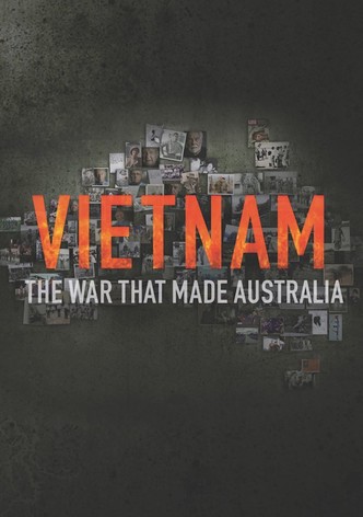 Vietnam: The War That Made Australia