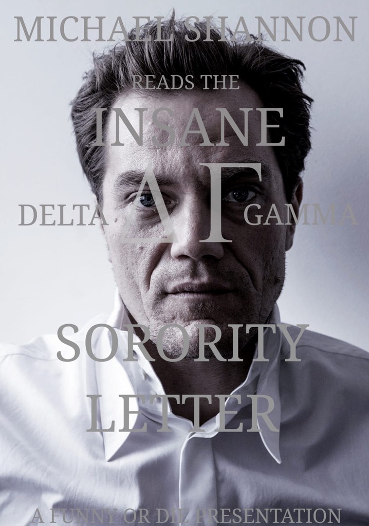 Michael Shannon Reads the Insane Delta Gamma Sorority Letter