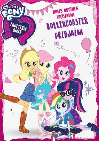 My Little Pony: Equestria Girls - Rollercoaster przyjaźni