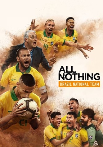 Watch All or Nothing: Brazil National Team – Season 1