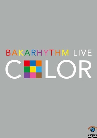 Bakarhythm Live 「COLOR」