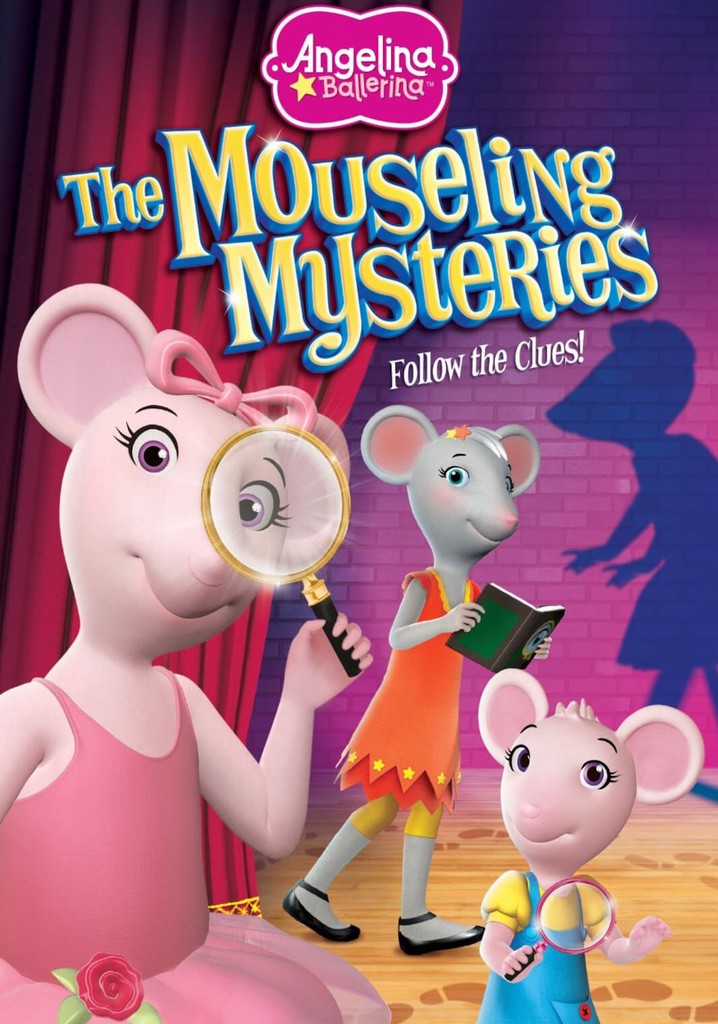 Angelina Ballerina: The Mouseling Mysteries