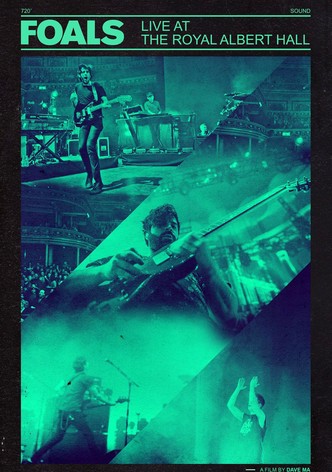 Foals: Live at the Royal Albert Hall