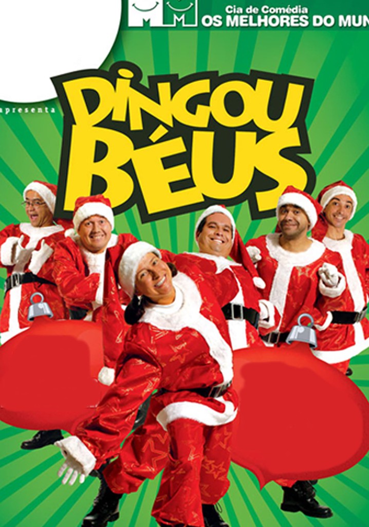 Cia. de Comédia Os Melhores do Mundo - Dingou Béus