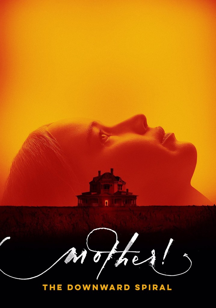 mother! The Downward Spiral