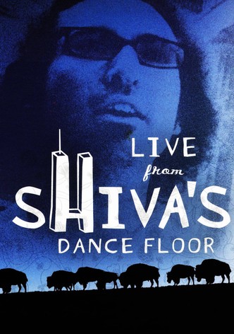 Live from Shiva's Dance Floor