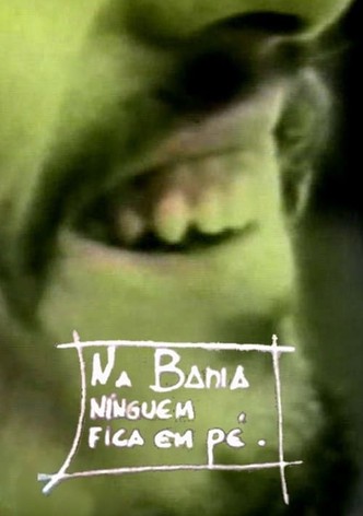 Na Bahia Ninguém Fica em Pé