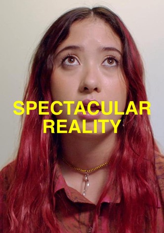 Spectacular Reality