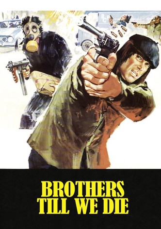 Brothers Till We Die