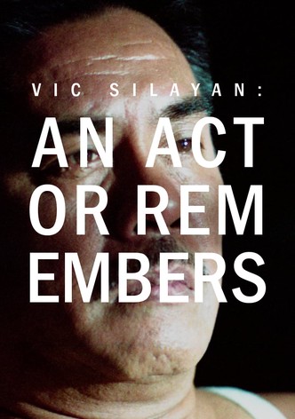 Vic Silayan: An Actor Remembers