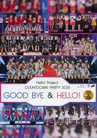 Hello! Project 2015 COUNTDOWN PARTY 2015-2016 ~GOODBYE & HELLO!~