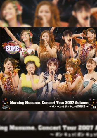 Morning Musume. 2007 Autumn ~Bon Kyu! Bon Kyu! BOMB~