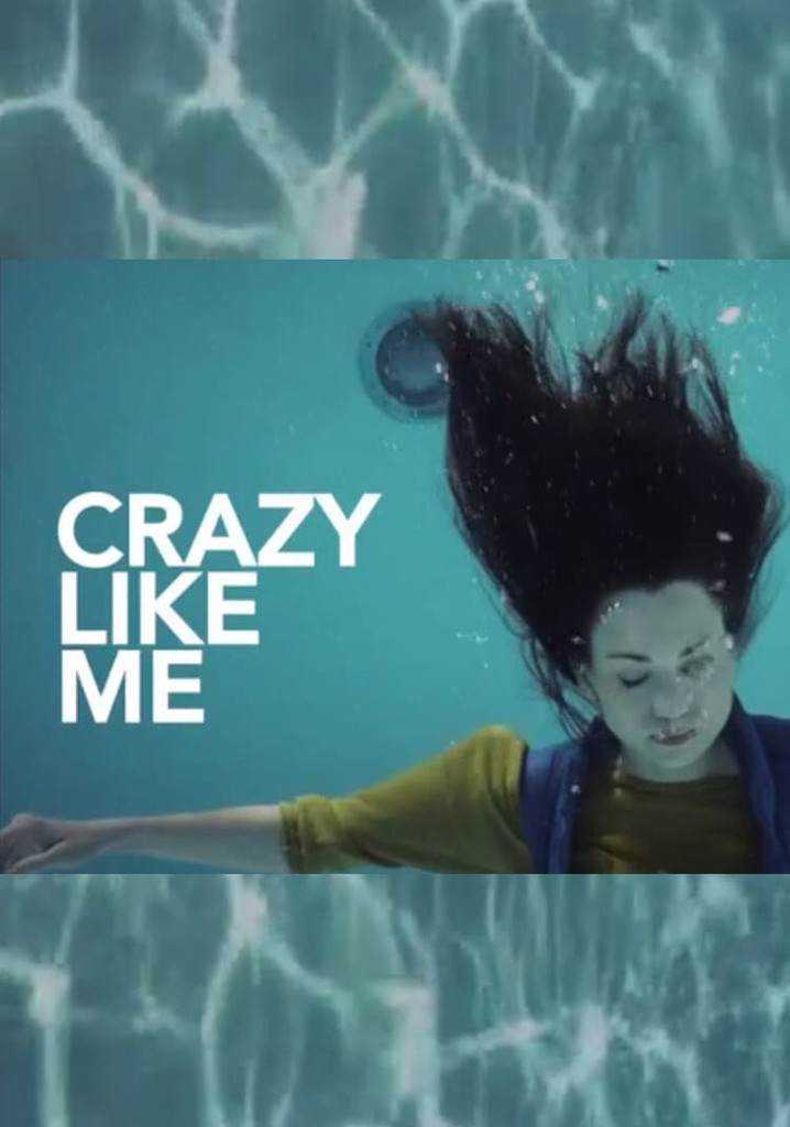 Crazy Like Me