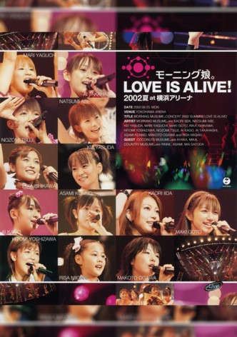 Morning Musume. 2002 Summer "LOVE IS ALIVE!" at Yokohama Arena