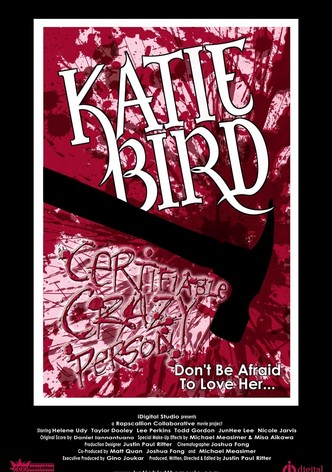 Katie Bird - Die Geburt eines Monsters