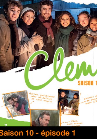 Saison 10 Clem Streaming Ou Regarder Les Episodes