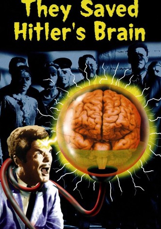 They Saved Hitler's Brain