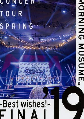 Morning Musume.'19 2019 Spring ~BEST WISHES!~ FINAL