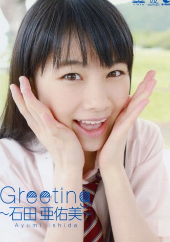 Ishida Ayumi ~Greeting~